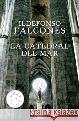 La Catedral del Mar / The Cathedral of the Sea Falcones, Ildefonso 9788499088044