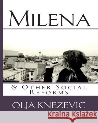 Milena & Other Social Reforms Olja Knezevic 9788677063269