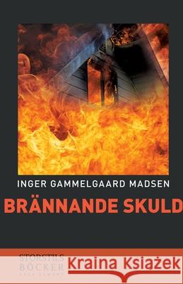 Brännande skuld Madsen, Inger Gammelgaard 9788726035100