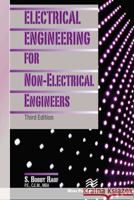 Electrical Engineering for Non-Electrical Engineers S. Bobby Rauf 9788770223478 River Publishers
