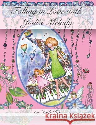 Falling in Love with Jodi's Melody: Adult Coloring Book Global Doodle Gems Jodi Ho 9788772010595