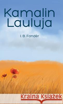 Kamalin lauluja I. B. Fander Natalie Key OEberg Anya Ruusuvuori 9788792980779 Erik Istrup Publishing