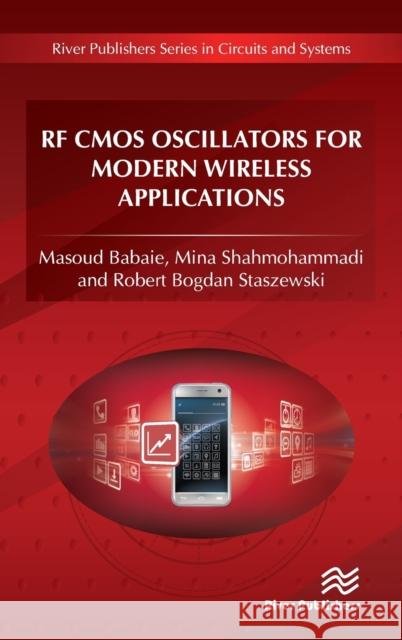 RF CMOS Oscillators for Modern Wireless Applications Masoud Babaie Mina Shahmohammadi Robert Bogdan Staszewski 9788793609495