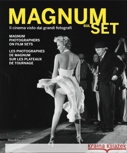Magnum Sul Set: Magnum Photographers on Film Sets Stefano Boni 9788836620012 Silvana