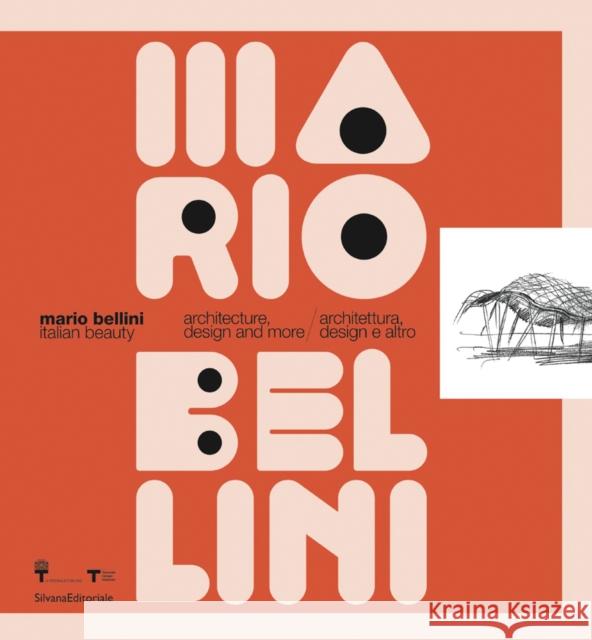 Mario Bellini: Italian Beauty: Architecture, Design, and More Mario Bellini 9788836636006 Silvana Editoriale
