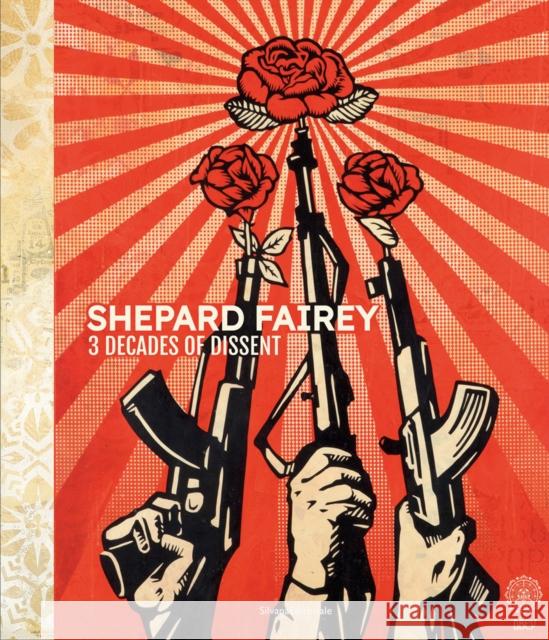 Shepard Fairey: 3 Decades of Dissent Shepard Fairey Maria Vittoria Marini Clarelli 9788836647200