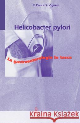Helicobacter Pylori Pace, Fabio 9788847000650 Not Avail