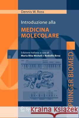 Introduzione Alla Medicina Molecolare R. Bova R. Micheli Dennis W. Ross 9788847003224 Springer