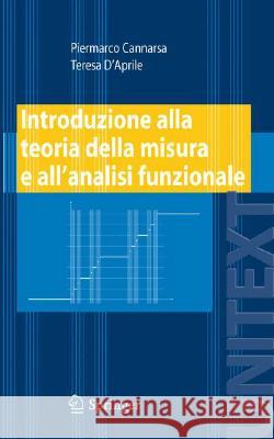 Introduzione Alla Teoria Della Misura E All'analisi Funzionale Piermarco Cannarsa Teresa D'Aprile 9788847007017 Springer