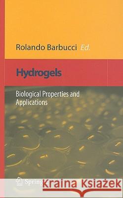 Hydrogels: Biological Properties and Applications Barbucci, Rolando 9788847011038 Springer