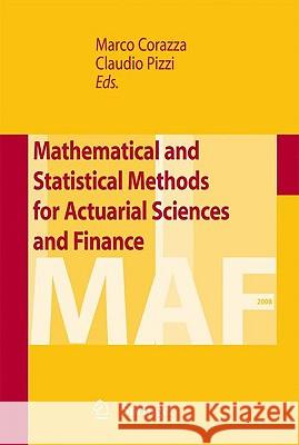 Mathematical and Statistical Methods for Actuarial Sciences and Finance Marco Corazza Pizzi Claudio 9788847014800