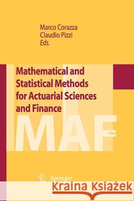 Mathematical and Statistical Methods for Actuarial Sciences and Finance Marco Corazza Claudio Pizzi 9788847039063