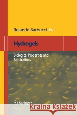 Hydrogels: Biological Properties and Applications Barbucci, Rolando 9788847056114 Springer