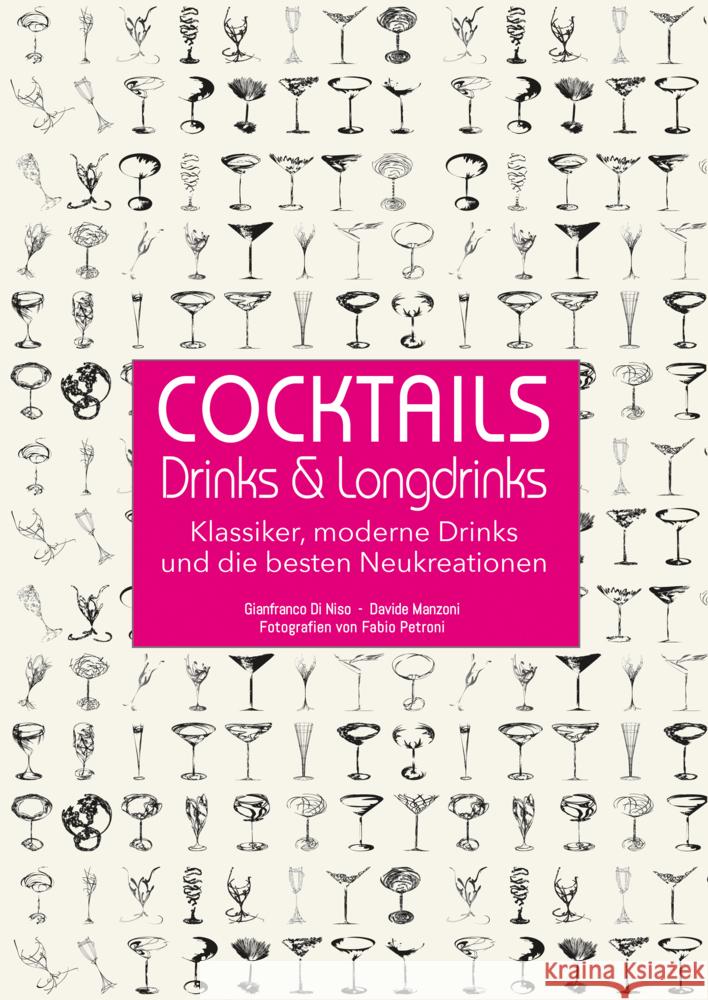 Cocktails, Drinks & Longdrinks Di Niso, Gianfranco, Manzoni, Davide, Petroni, Fabio 9788863125207