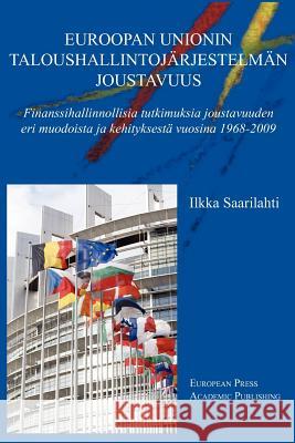 Euroopan Unionin Taloushallintojarjestelman Joustavuus Ilkka Saarilahti 9788883980756 European Press Academic Publishing
