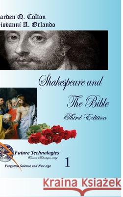 Shakespeare and the Bible: Parallel Passages: 1 G. Q. Colton, Giovanni A. Orlando, Giovanni A. Orlando, Giovanni A. Orlando 9788888768335 Future Technologies
