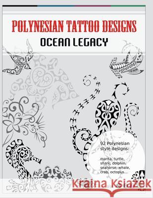 Polynesian Tattoo Designs: Ocean Legacy Gemori, Roberto 9788890601668 Tattootribes