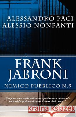 Frank Jabroni: Nemico Pubblico no. 9 Nonfanti, Alessio 9788890733222 Wizard Productions