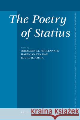 The Poetry of Statius Ruurd R. (Ed ). Nauta Harm-Jan Van Dam Johannes J 9789004171343 Brill Academic Publishers