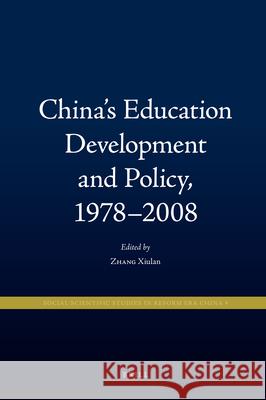 China's Education Development and Policy, 1978-2008 Xiulan Zhang 9789004188150