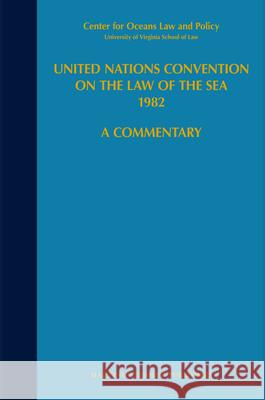United Nations Convention on the Law of the Sea 1982, Volume V: A Commentary Nordquist 9789024737192 Kluwer Law International