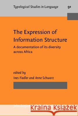 The Expression of Information Structure: A Documentation of Its Diversity Across Africa  9789027206725 John Benjamins Publishing Co