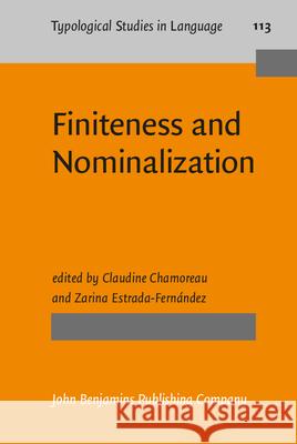 Finiteness and Nominalization Claudine Chamoreau Zarina Estrada-Fernandez  9789027206947 John Benjamins Publishing Co