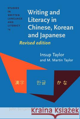 Writing and Literacy in Chinese, Korean and Japanese Insup Taylor M. Martin Taylor  9789027218094 John Benjamins Publishing Co