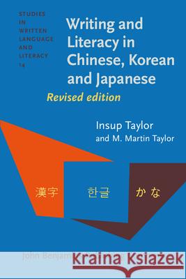 Writing and Literacy in Chinese, Korean and Japanese Insup Taylor M. Martin Taylor  9789027218100 John Benjamins Publishing Co