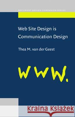 Web Site Design is Communication Design  9789027232021 John Benjamins Publishing Co