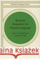 Boolean Semantics for Natural Language Edward L. Keenan L. M. Faltz 9789027718426 D. Reidel