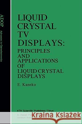 Liquid Crystal TV Displays E. Kaneko 9789027723628 Springer