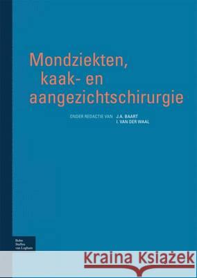 Mondziekten, Kaak- En Aangezichtschirurgie Baart, J. a. 9789031353217 Bohn Stafleu Van Loghum