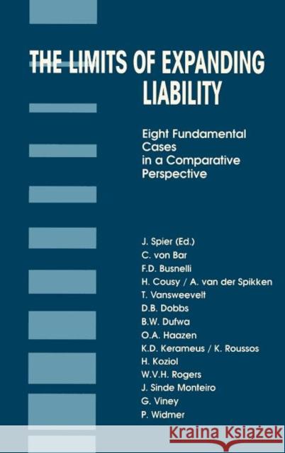 The Limits of Expanding Liability Spier, Jaap 9789041105813 Kluwer Law International
