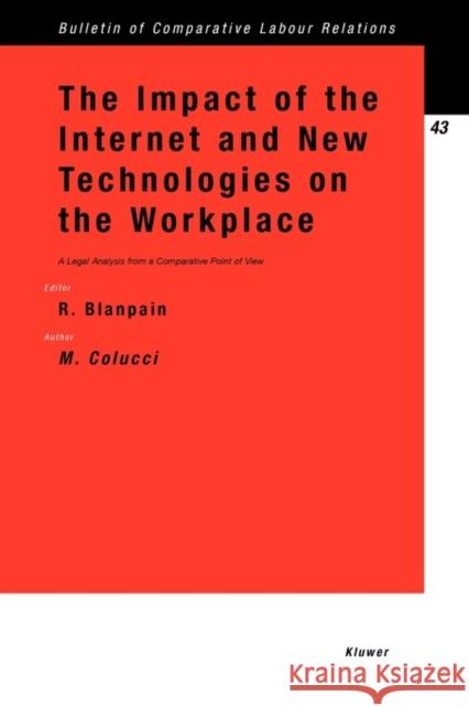 The Impact of the Internet and New Technologies Blanpain, Roger 9789041118240 Kluwer Academic Publishers