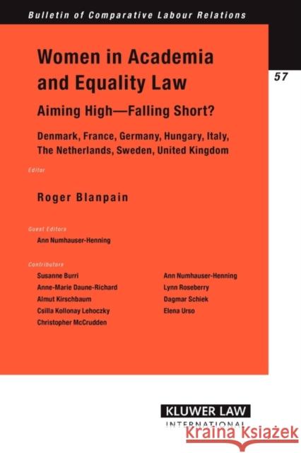 Women in Academia & Equality Law. Aiming High - Falling Short? Blanpain, Roger 9789041124272 Kluwer Law International