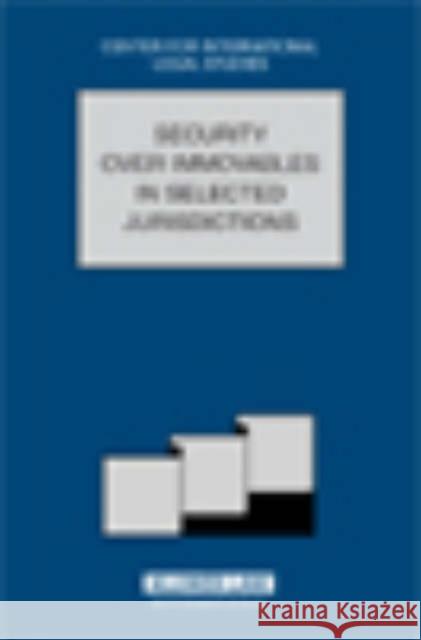 Security Over Immovables in Selected Jurisdictions: Security Over Immovables in Selected Jurisdictions Campbell, Dennis 9789041124302 Kluwer Law International