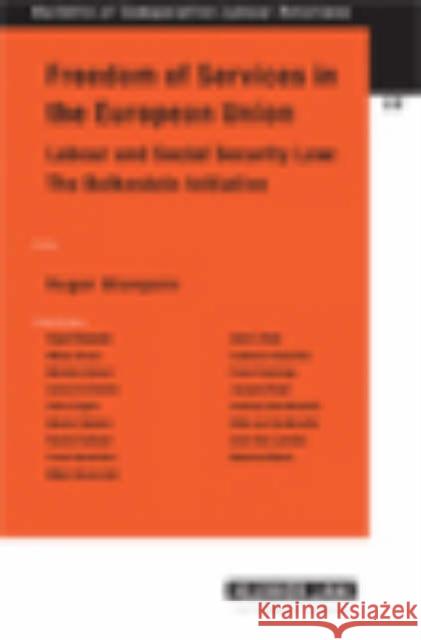 Freedom of Services in the European Union: Labour and Social Security Law: The Bolkestein Initiative Blanpain, Roger 9789041124531 Kluwer Law International