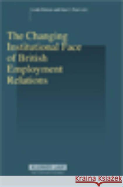 The Changing Institutional Face of British Employment Relations Neal                                     Kluwer Law International 9789041125415 Kluwer Law International