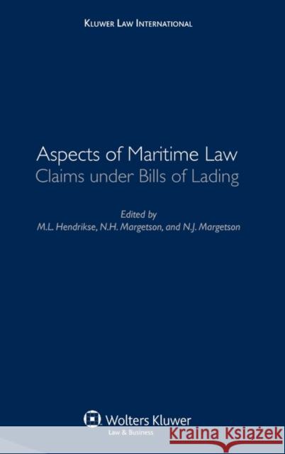 Aspects of Maritime Law: Claims Under Bills of Lading Hendrikse, M. L. 9789041126238 Kluwer Law International
