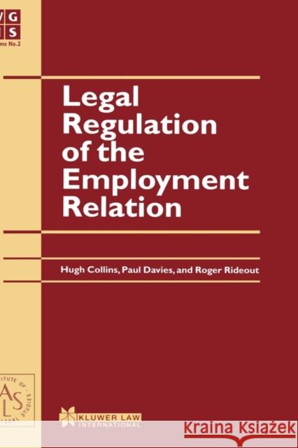 Legal Regulation of the Employment Relation M. Davies Hugh Collins Roger Rideout 9789041198129