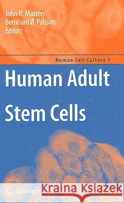 Human Adult Stem Cells John Masters, Bernhard Ø Palsson 9789048122684