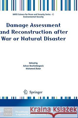 Damage Assessment and Reconstruction After War or Natural Disaster Ibrahimbegovic, Adnan 9789048123841 Springer