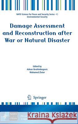 Damage Assessment and Reconstruction After War or Natural Disaster Ibrahimbegovic, Adnan 9789048123858 Springer