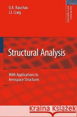 Structural Analysis: With Applications to Aerospace Structures Bauchau, O. a. 9789048125159 0