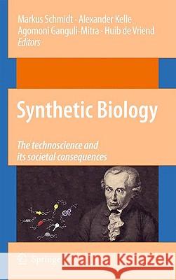 Synthetic Biology: The Technoscience and Its Societal Consequences Schmidt, Markus 9789048126774