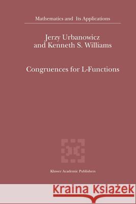 Congruences for L-Functions J. Urbanowicz Kenneth S. Williams 9789048154906 Not Avail