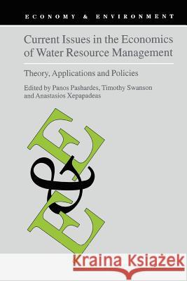 Current Issues in the Economics of Water Resource Management: Theory, Applications and Policies Pashardes, P. 9789048159864 Not Avail