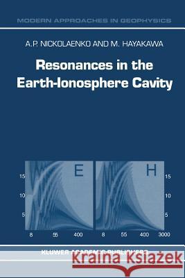 Resonances in the Earth-Ionosphere Cavity A. P. Nickolaenko M. Hayakawa 9789048160778