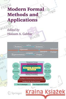 Modern Formal Methods and Applications Hossam A. Gabbar 9789048170791 Springer